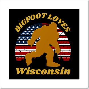 Bigfoot loves America and Wisconsin too Posters and Art